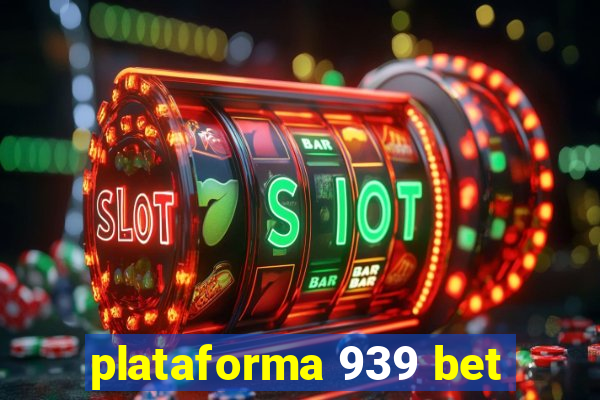 plataforma 939 bet